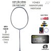 Vợt cầu lông Yonex Nanoflare Nextage Siêu Phẩm Mỏng Nhẹ
