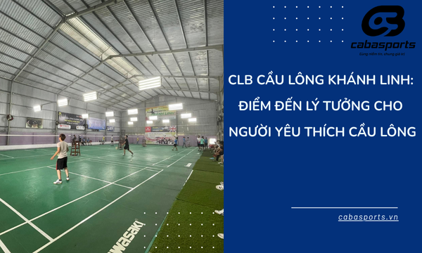 CLB Cầu Lông Khánh Linh: Điểm Đến Lý Tưởng Cho Người Yêu Thích Cầu Lông