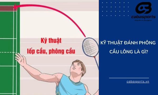 Kỹ Thuật Đánh phông cầu lông là gì?
