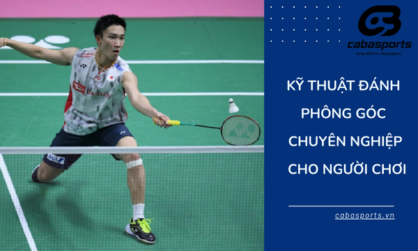 Kỹ Thuật Đánh Phông Góc Chuyên Nghiệp Cho Người Chơi