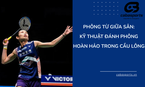 Phông Từ Giữa Sân: Kỹ Thuật Đánh Phông Hoàn Hảo Trong Cầu Lông