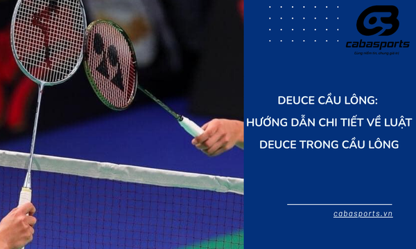 Deuce Cầu Lông: Hướng Dẫn Chi Tiết Về Luật Deuce Trong Cầu Lông