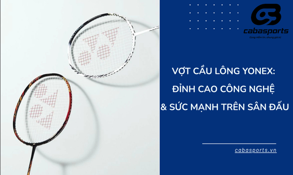 Vợt Cầu Lông Yonex: Đỉnh Cao Công Nghệ & Sức Mạnh Trên Sân Đấu